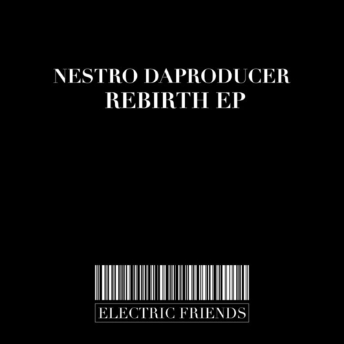 Nestro DaProducer, Injvstiz, Barcode - Rebirth EP [EFM222]
